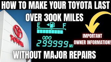 Hoe u uw Toyota meer dan 480.000 kilometer kunt laten meegaan zonder grote reparaties