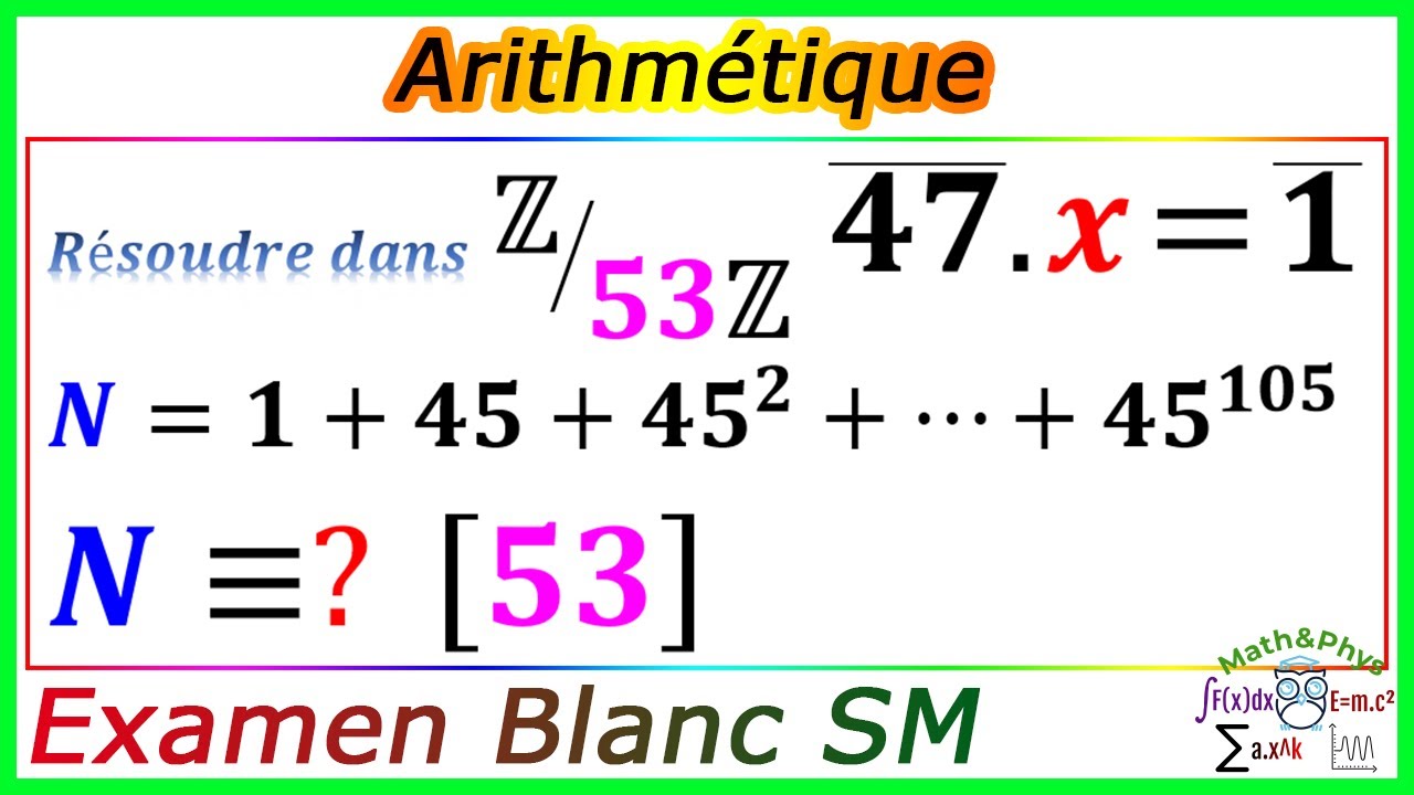 Arithmétique dans Z - Équation Diophantienne - Classes d'équivalences - Examen Blanc SM