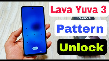 Lava Yuva 3 Pattern Unlock Without Pc | Lava Yuva 3 Lock Kaise Tode | How To Unlock Lava Yuva 3 |