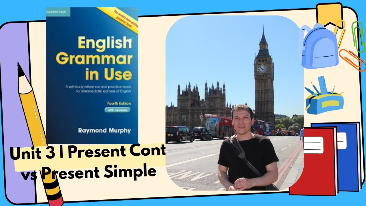 R. Murphy Ingliz Tili Grammatika (O'zbek tilida) | Unit 3 Present Continuous vs Present Simple