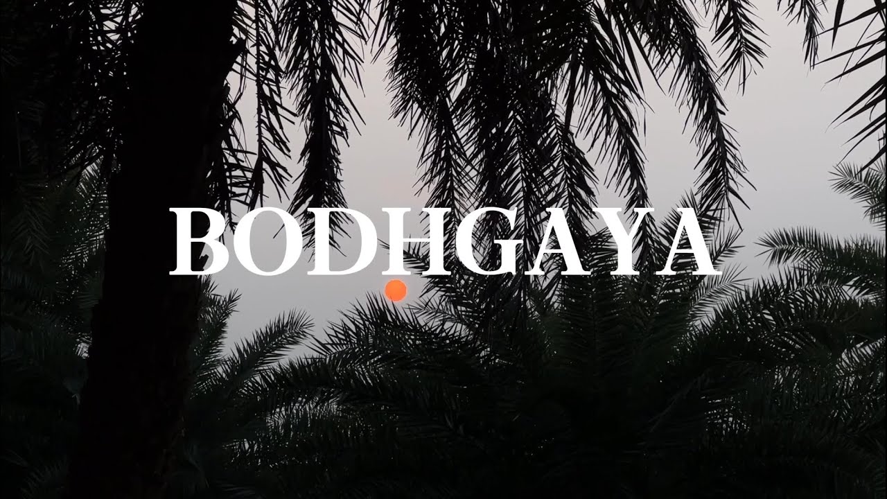 Bodhgaya: The Land of Buddha.