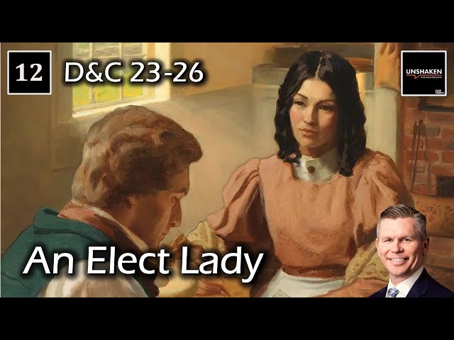 Come Follow Me - D&C 23-26 - An Elect Lady - YouTube