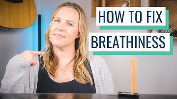 Common Voice Issues (and how to fix them!) Part 2: BREATHINESS