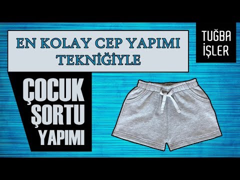 Çocuk Şortu Yapımı - En Kolay Cep Yapımı Tekniğiyle Çocuk Şortu Dikimi (KENDİN YAP) | Tuğba İşler