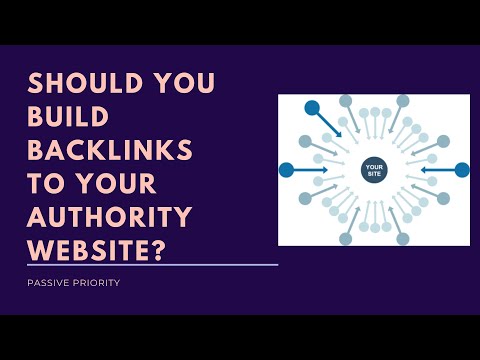 Should You Build Backlinks to Your Authority Website?