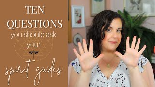 10 Questions You Should Ask Your Spirit Guides