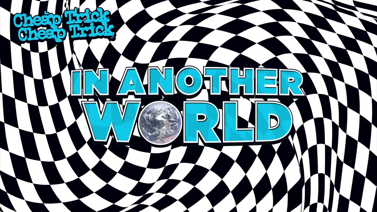 Cheap Trick - Another World (Reprise) (Official Audio)