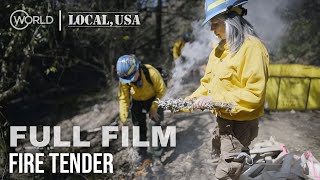 Fire Tender (Wildfires, Indigenous Practice of Controlled Burning) | Full Film | Local, USA