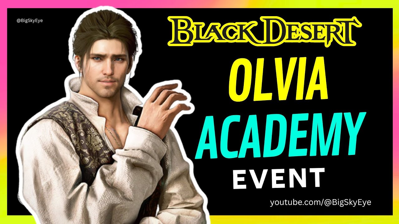 BLACK DESERT ONLINE 🎓 Академия Ольвии, помогите ей в набирающем обороты событии 🟡 BIG SKY EYE 🔴