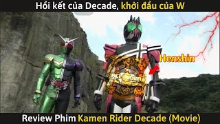 [Review Phim] “Kamen Rider Movie War 2010: Hồi Kết Của Decade, Khởi Đầu Của W”