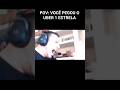 QUANDO VOCÊ ENTENDE PQ O MOTORISTA TEM 1 ESTRELA