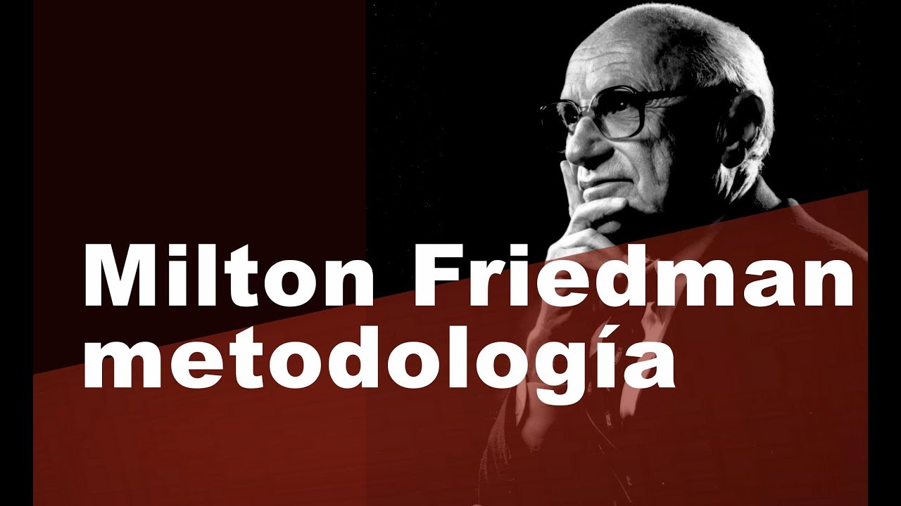 Actualizar 45+ imagen milton friedman modelo economico ...