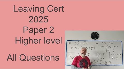 Leaving Cert Maths higher Paper 2 2025 All Questions