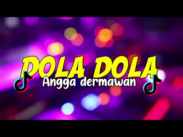 BASS BONGKAR🔥DOLA DOLA (ANGGA DERMAWAN) FULL BASS NEW 2024_FADLAN ZHIGLLER RMXR class=