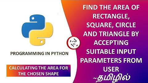 Program to find the area of rectangle square circle and triangle by accepting suitable input #python