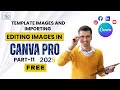 Template Images And Importing- Editing Images in CANVA Pro || 2025
