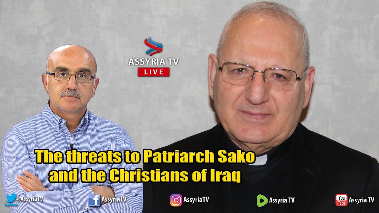 The threats to Patriarch Sako and the Christians of Iraq