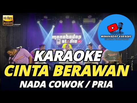 CINTA BERAWAN KARAOKE NADA PRIA/COWOK DANGDUT KOPLO