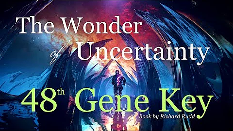 Gene Key 48~The Wonder of Uncertainty! This changed my life! Ready 4 the TRUTH?# genekeys #dna #love