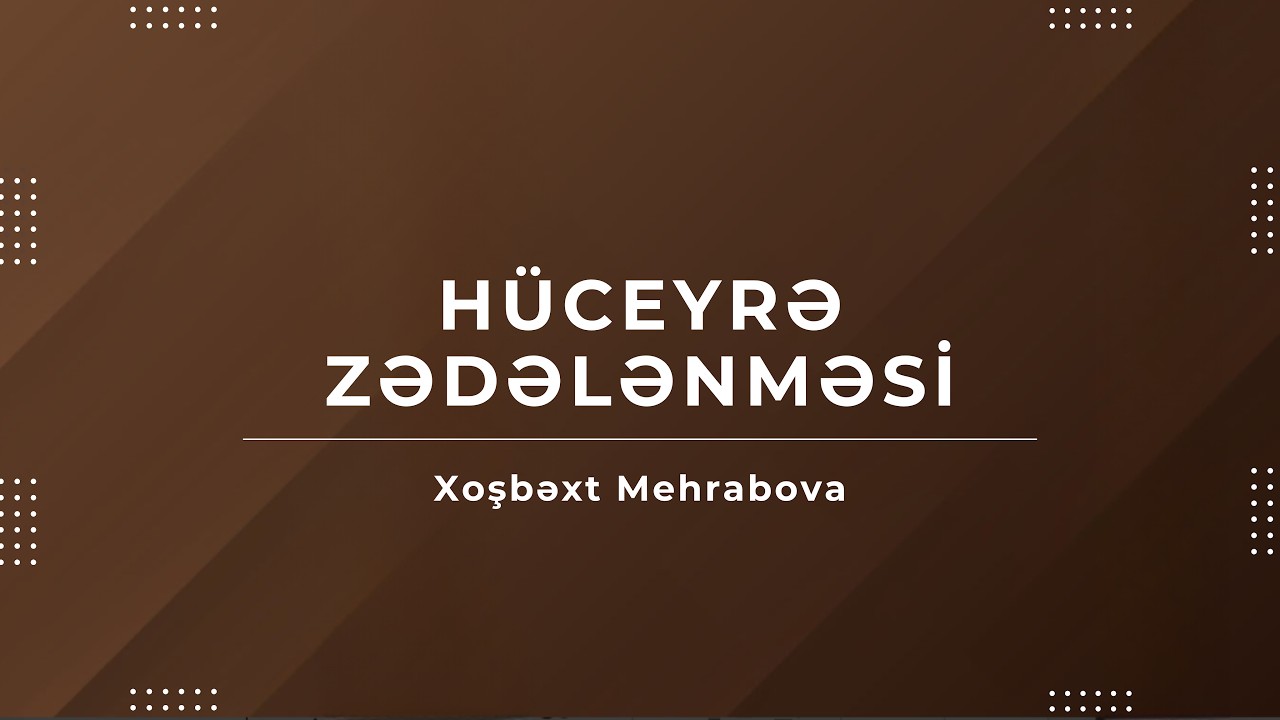 Hüceyrə Zədələnməsi - Xoşbəxt