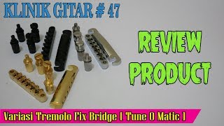 Variasi Tremolo Fix Bridge [ Tune O Matic ] GIBSON LES PAUL | KLINIK GITAR #47 screenshot 3