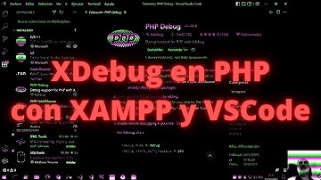 Configurar XDebug para PHP con XAMPP y Visual Studio Code