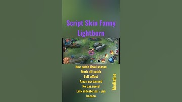 Script Skin Fanny Lightborn New patch awal season no pw full effect link mediafire