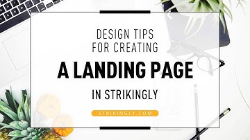 Design Tips for Creating a Landing Page in Strikingly (Part 4 of 5)