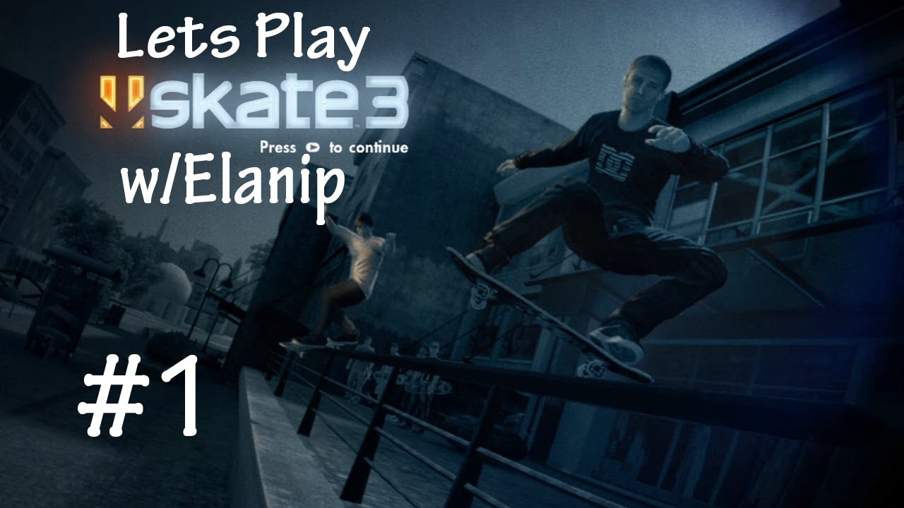 Let him play. Skate 3. Игра Lets Play. Skate 3 игровое меню. Skate 3 карта.
