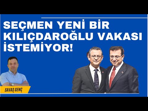 Seçmen yeni bir Kılıçdaroğlu vakası istemiyor!