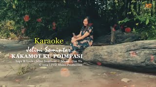 [ KARAOKE ] Kakamot Ku Poimpasi - Jelini Somintar