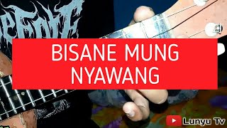 BISANE MUNG NYAWANG KENTRUNG COVER BY LTV