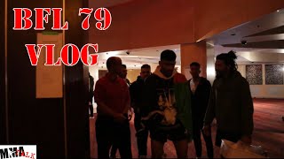 BFL 79 Vlog
