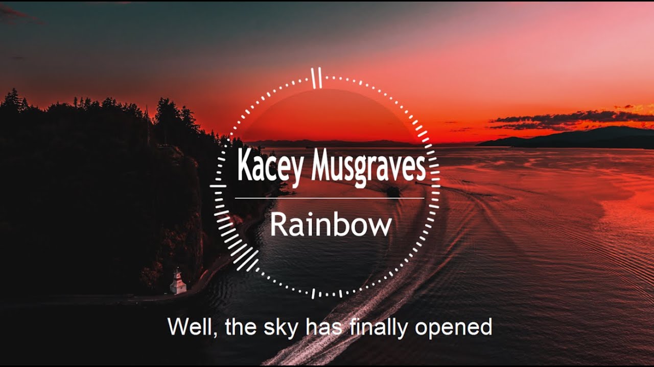 Kacey Musgraves - Rainbow(lyrics) - YouTube