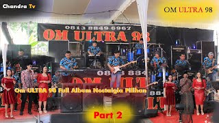 Om ULTRA 98 Full Album Dangdut Nostalgia Pilihan || Live Di Desa Lebung Bandung Rantau Alai #Part 2