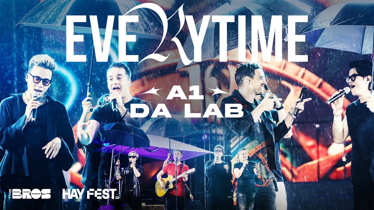 EVERYTIME - @a1BandOfficial & @DaLABOfficial live at #HAYFEST