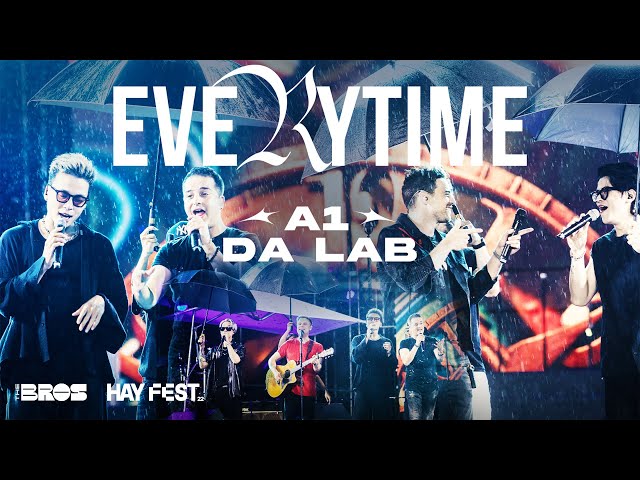 EVERYTIME - @a1BandOfficial & @DaLABOfficial live at #HAYFEST class=