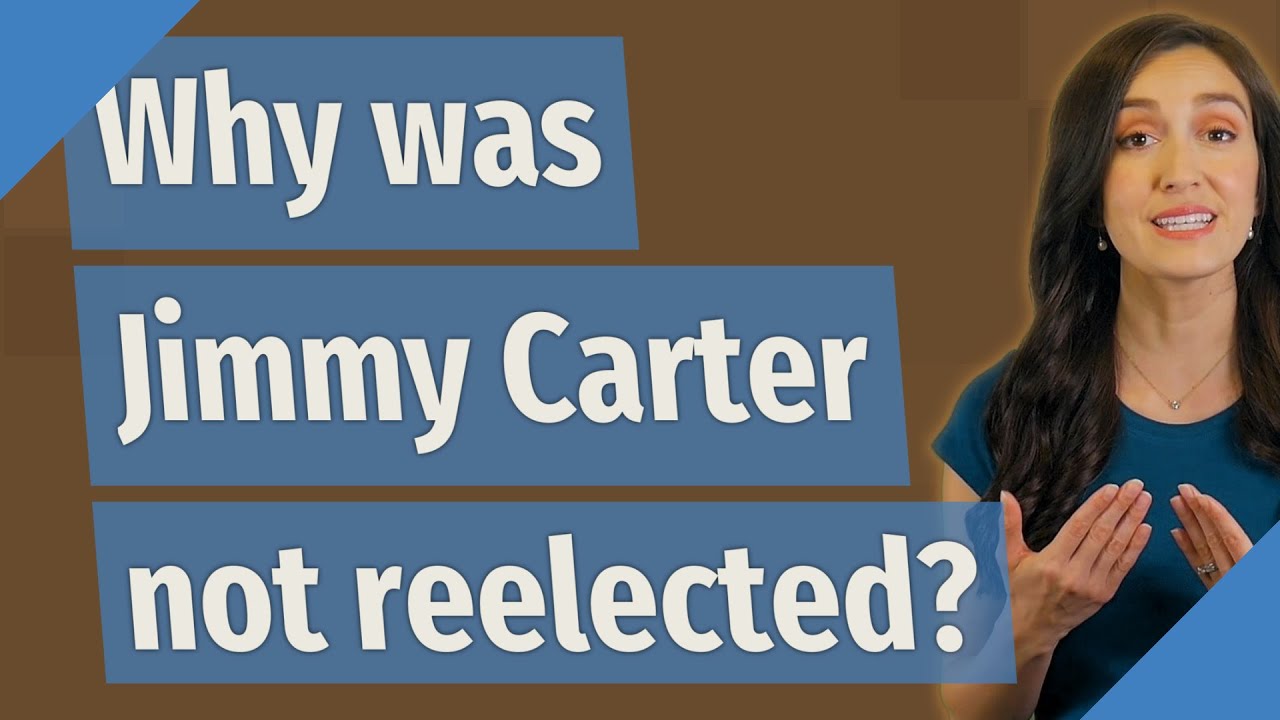 Why was Jimmy Carter not reelected? YouTube
