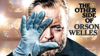 The Other Side of Orson Welles: a Brief Biography