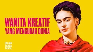 FRIDA KAHLO: Seniman Wanita Dengan Karya Revolusioner
