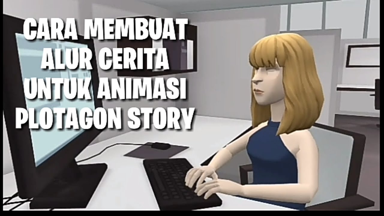 Cara Membuat Alur Cerita Untuk Animasi Plotagon Story - YouTube