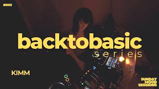 Sunday Mood Sessions × Back To Basics | 003 - KIMM (Live at PISCO KL)