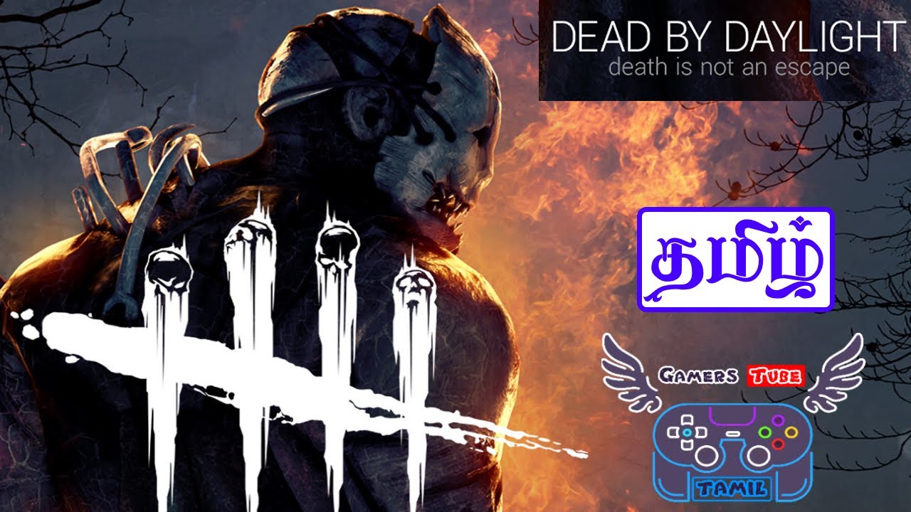 Dead by Daylight Tamil | Gamers Tube Tamil l GTT | Tamil Gameplay | PS4 ...