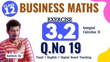 12th business maths exercise 3.2 19th sum in tamil | Integral Calculus II | Tamilnadu samacheer 2023