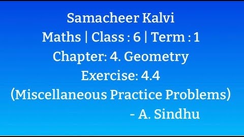 6th Maths Term 1 | Samacheer |Chapter 4 | Geometry | Exercise 4.4 | Miscellaneous Practice Problems