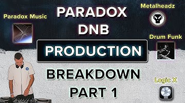 Paradox DnB Production Breakdown Pt.1 - Releases, Sampling, Quantising