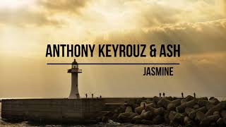 Anthony Keyrouz & Ash - Jasmine