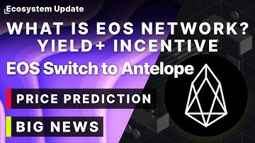 What is EOS Network? 2022 Update \ EOS Switch To Antelope! Price Prediction!