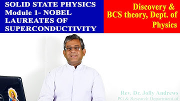 Solid State Physics- Module 1 - Nobel Laureates of Superconductivity | Christ OpenCourseWare