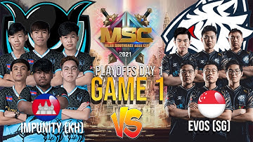 IMPUNITY KH VS EVOS SG |GAME 1| MSC Playoff Day 1 | MLBB Southeast Asia Cup 2021